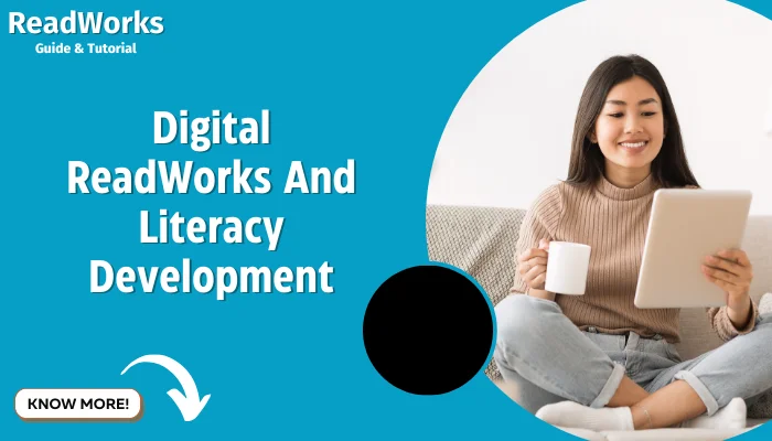 Digital ReadWorks And Literacy Development