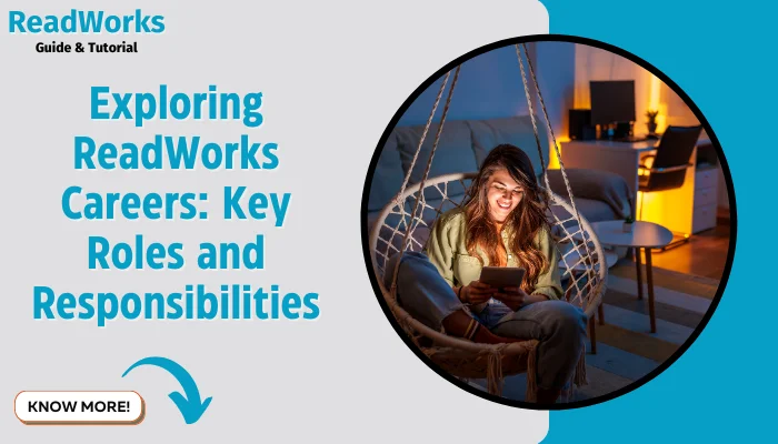 Exploring ReadWorks Careers: Key Roles and Responsibilities