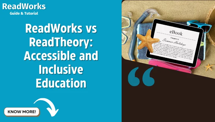 ReadWorks vs ReadTheory: Accessible and Inclusive Education