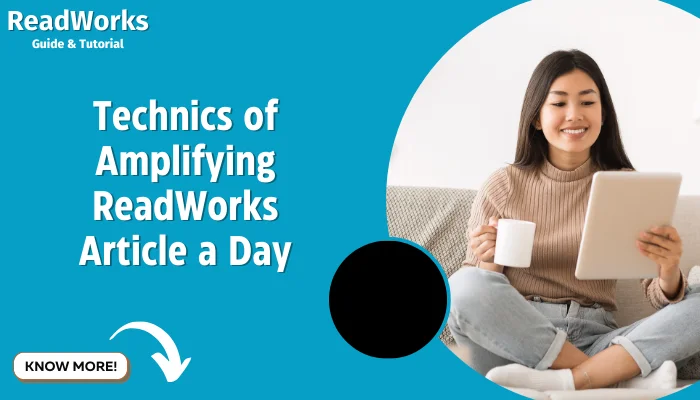 Technics of Amplifying ReadWorks Article a Day