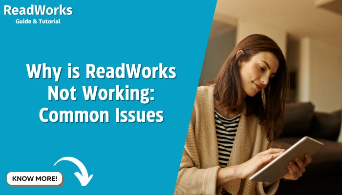 Why is ReadWorks Not Working: Common Issues